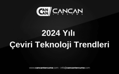 2024 Yılı Çeviri Teknoloji Trendleri