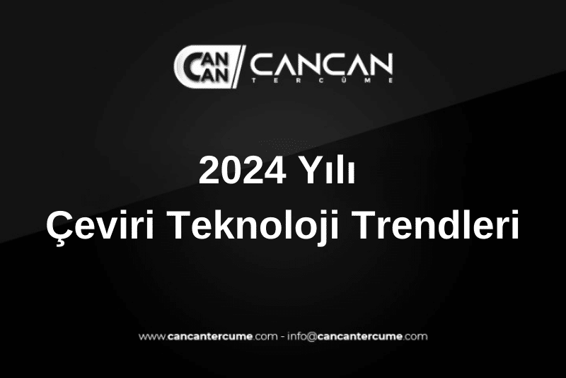 2024 Yılı Çeviri Teknoloji Trendleri